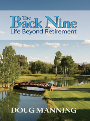cover image of The Back Nine: Life Beyond Retirement